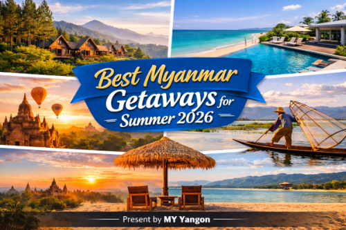  Best Myanmar Domestic Getaways for Summer 2026 