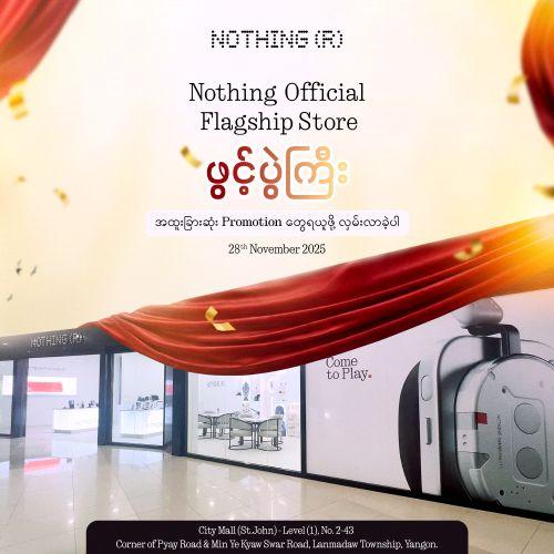 Nothing Grand Opening in Yangon