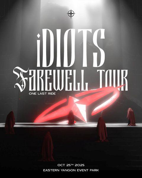 iDIOTS FAREWELL TOUR - IDF One Last Ride