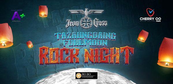 TAZAUNGDAING FULL MOON ROCK NIGHT TAZAUNGDAING FULL MOON ROCK NIGHT